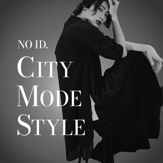 NO ID. CITY MODE STYLE