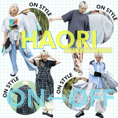 HAORI ON OFF STYLE OSMOSIS 2026SS